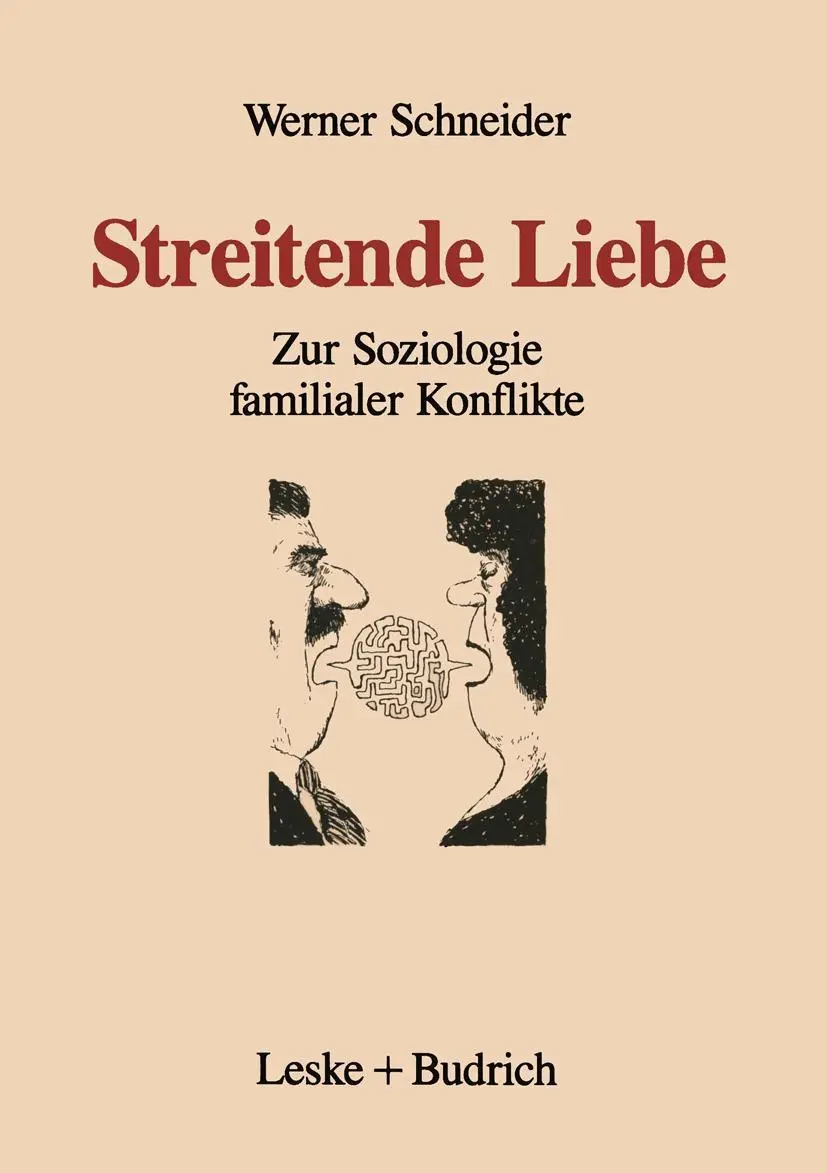 Cover: 9783322959768 | Streitende Liebe | Zur Soziologie familialer Konflikte | Schneider