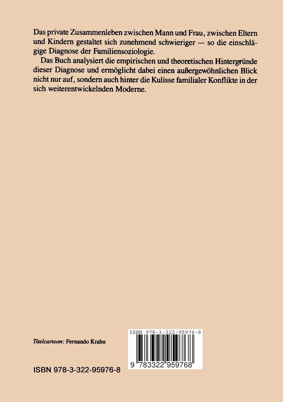 Rückseite: 9783322959768 | Streitende Liebe | Zur Soziologie familialer Konflikte | Schneider