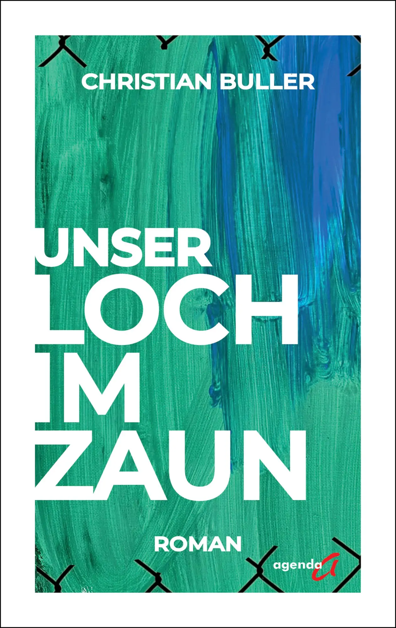 Cover: 9783896889768 | Unser Loch im Zaun | Christian Buller | Taschenbuch | 214 S. | Deutsch
