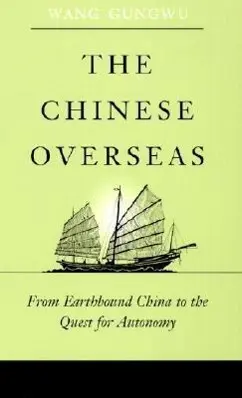 Cover: 9780674009868 | The Chinese Overseas – From Earthbound China to the Quest for Autonomy