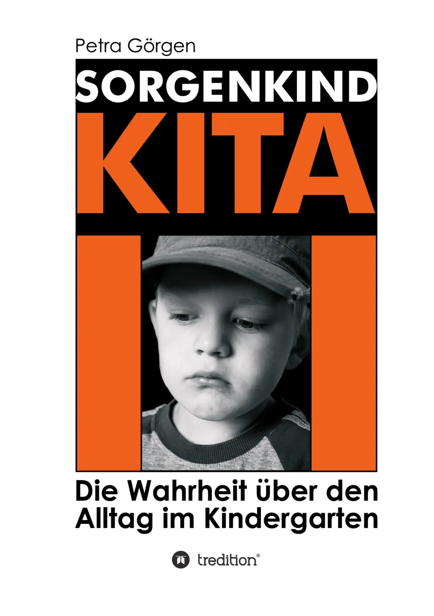 Cover: 9783347099968 | Sorgenkind Kita | Die Wahrheit über den Alltag im Kindergarten | Buch
