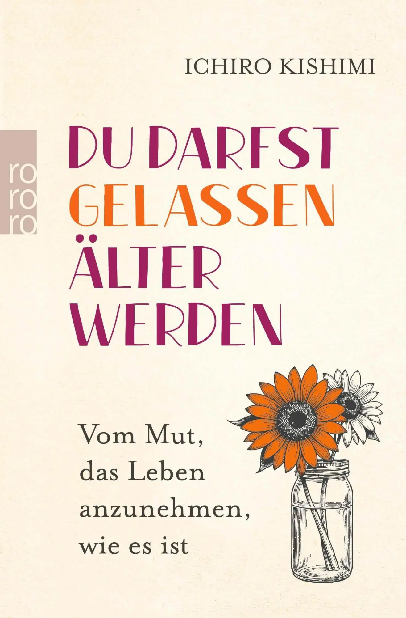 Cover: 9783499019968 | Du darfst gelassen älter werden | Ichiro Kishimi | Taschenbuch | 2026