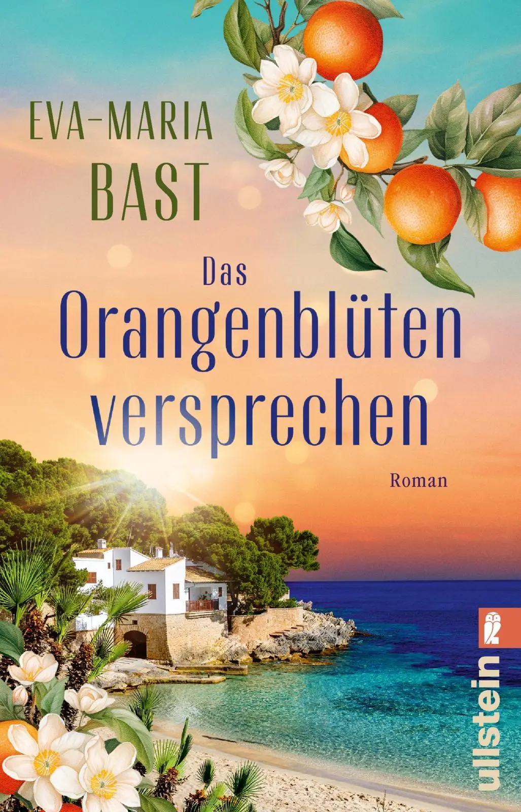 Cover: 9783548069968 | Das Orangenblütenversprechen | Eva-Maria Bast | Taschenbuch | 350 S.