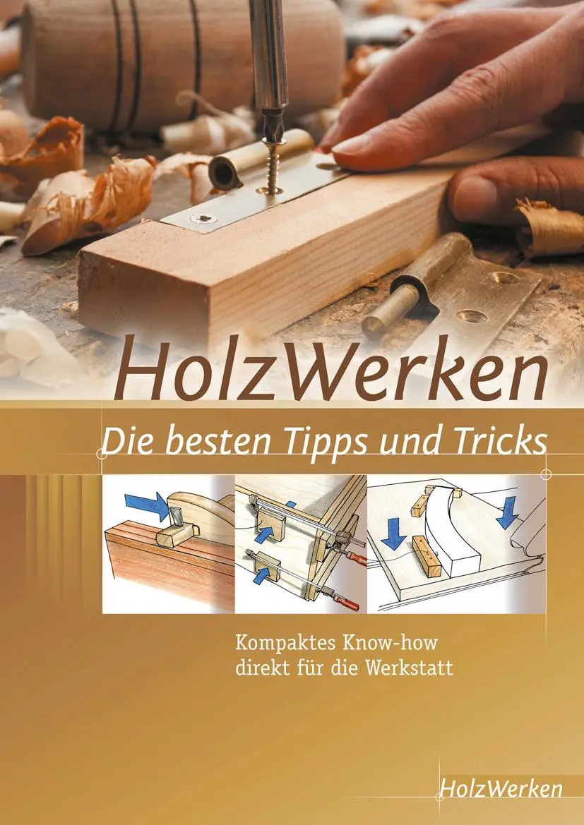 Cover: 9783866309968 | HolzWerken Die besten Tipps und Tricks | HolzWerken | Taschenbuch
