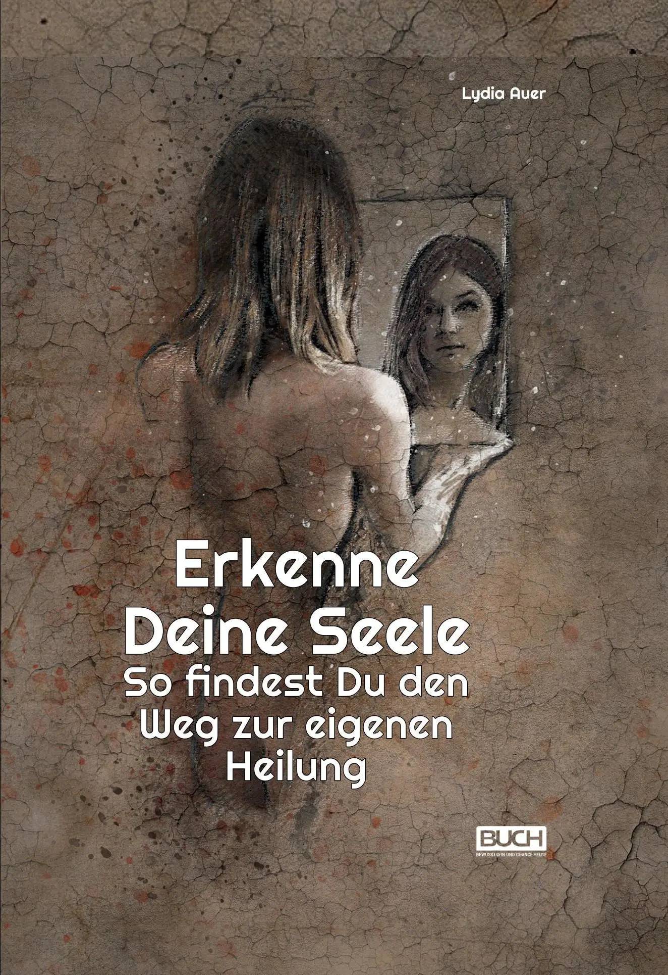 Cover: 9783963329968 | Erkenne deine Seele | So findest Du den Weg zur eigenen Heilung | Auer