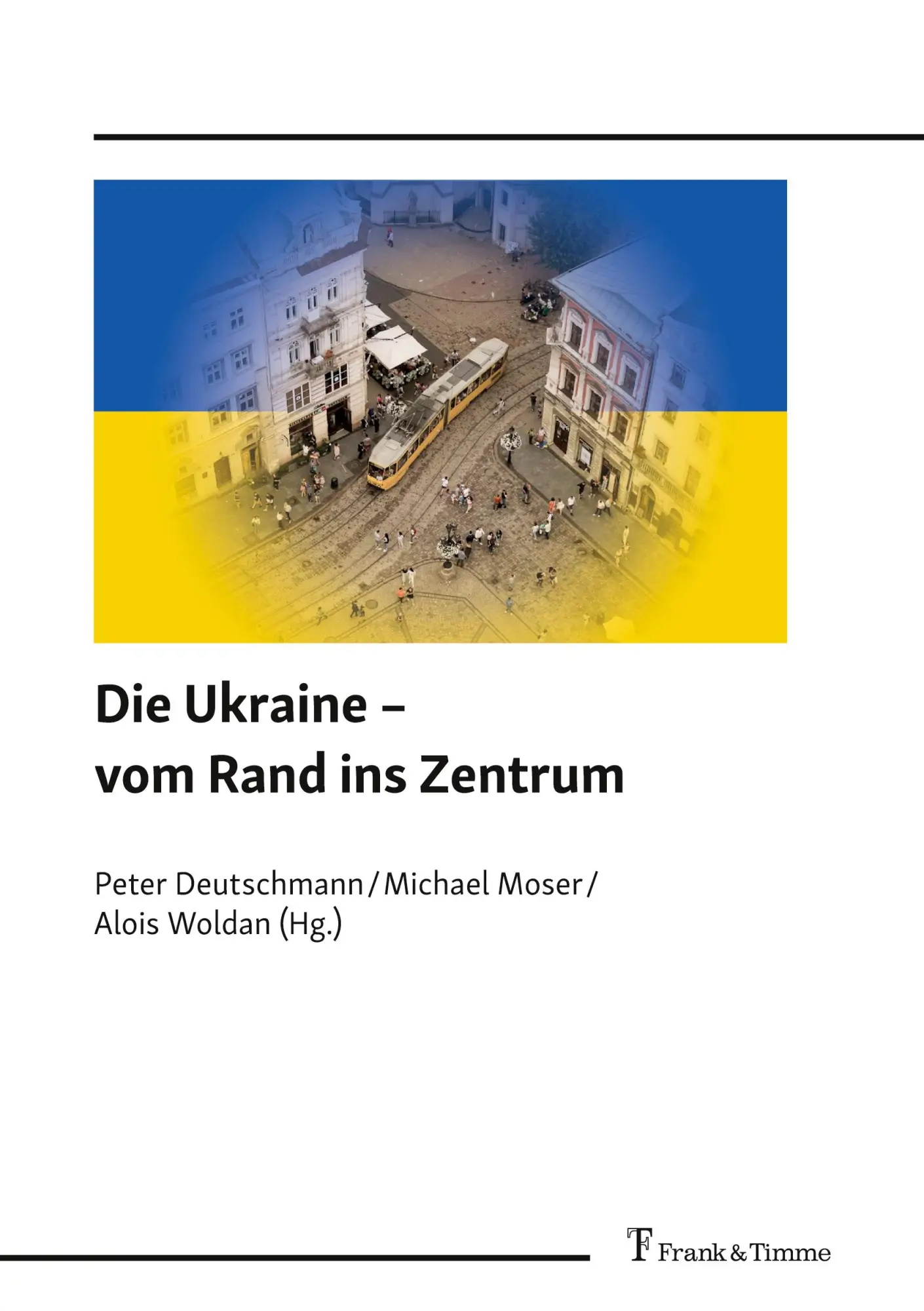 Cover: 9783732910069 | Die Ukraine - vom Rand ins Zentrum | Peter Deutschmann (u. a.) | Buch