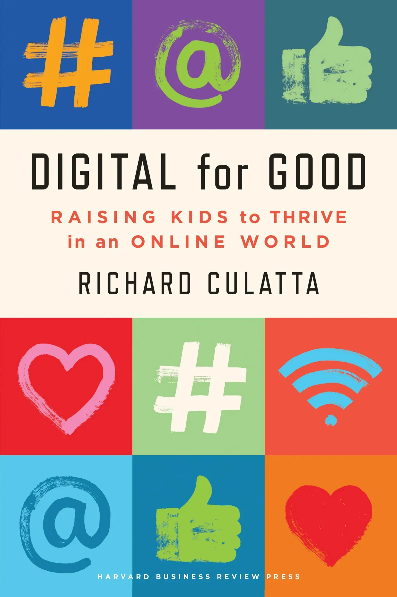 Cover: 9781647820169 | Digital for Good | Raising Kids to Thrive in an Online World | Culatta