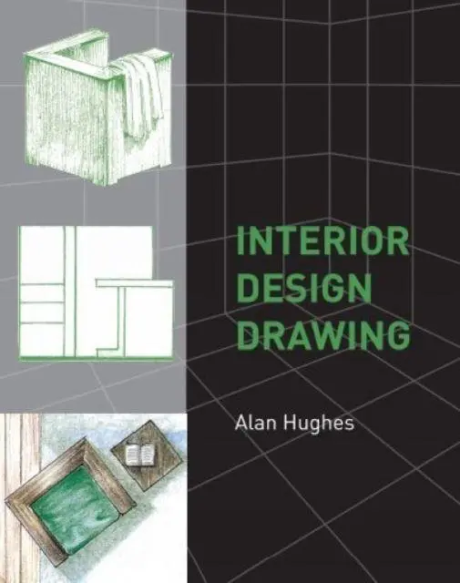 Cover: 9781847970169 | Interior Design Drawing | Alan Hughes | Taschenbuch | Englisch | 2008 Cover: 9781847970169 | Interior Design Drawing | Alan Hughes | Taschenbuch | Englisch | 2008