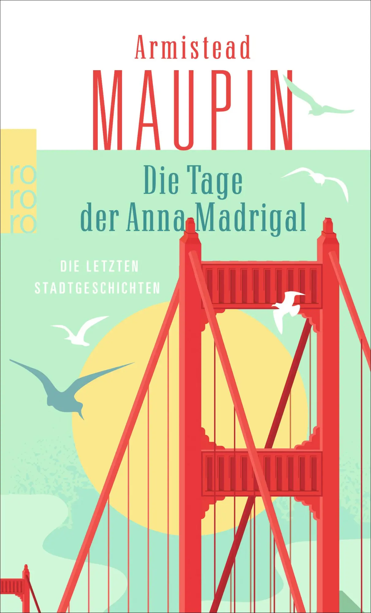 Cover: 9783499290169 | Die Tage der Anna Madrigal | Die letzten Stadtgeschichten | Maupin