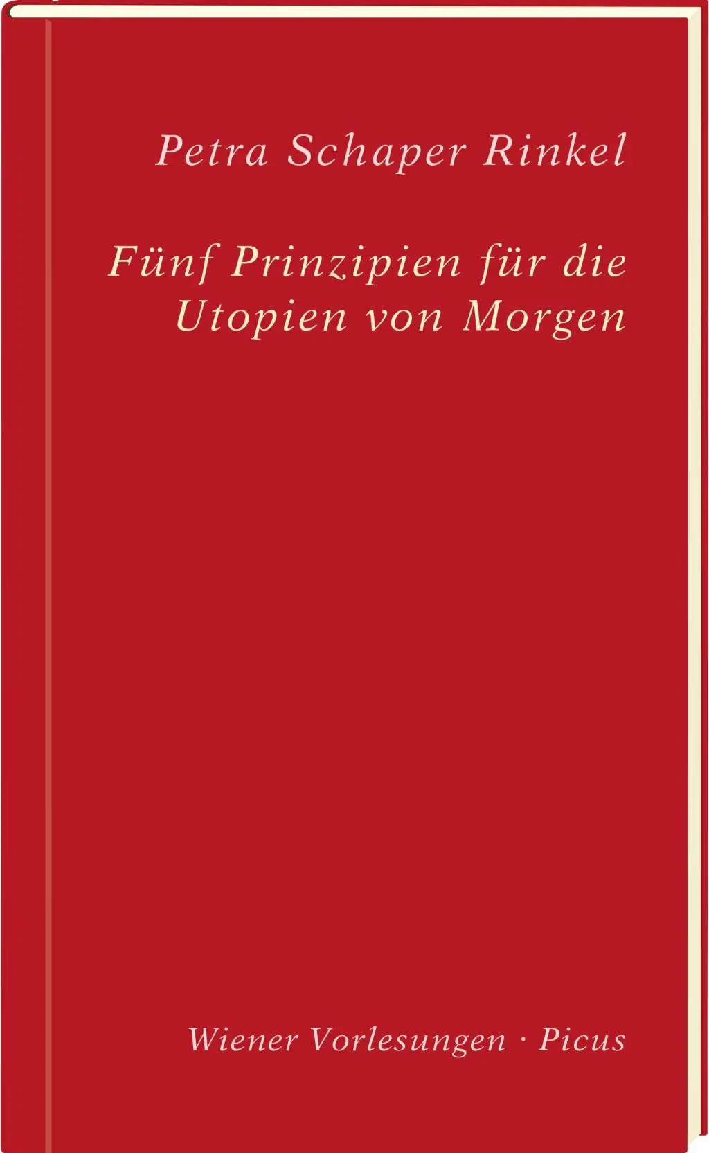 Cover: 9783711730169 | Fünf Prinzipien für die Utopien von Morgen | Wiener Vorlesungen 196