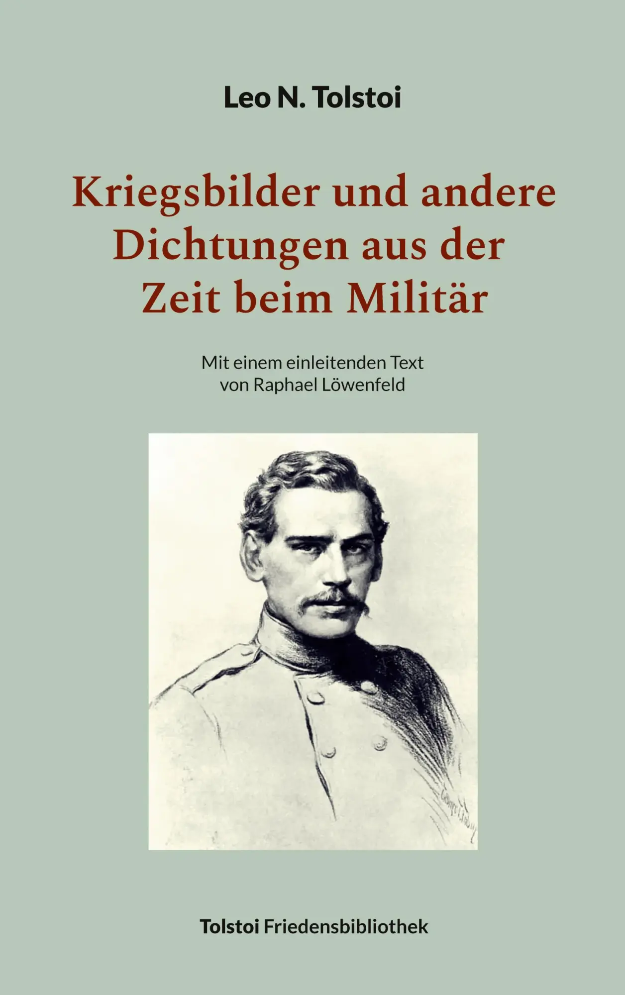 Cover: 9783759730169 | Kriegsbilder und andere Dichtungen aus der Zeit beim Militär | Tolstoi