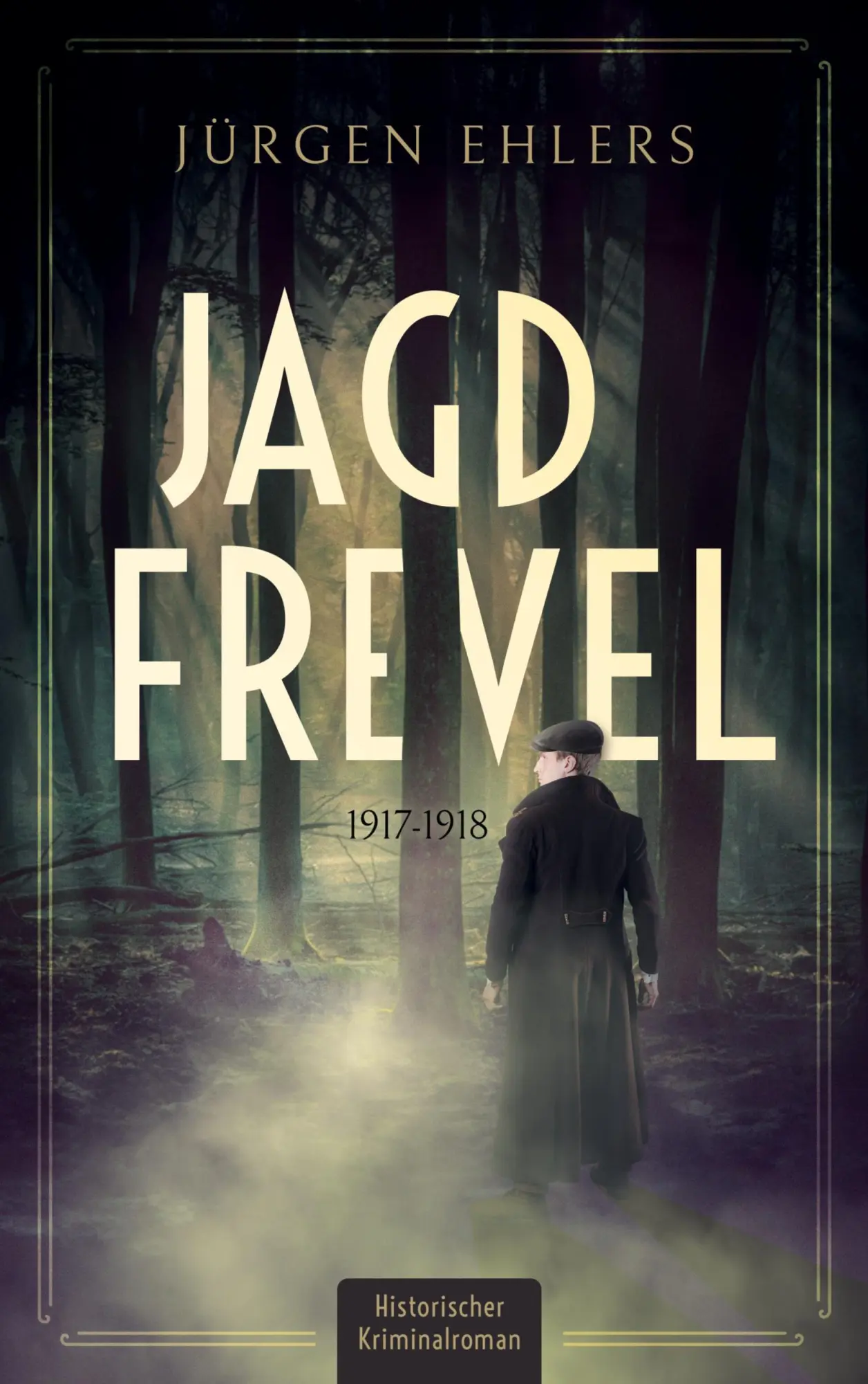 Cover: 9783769320169 | Jagdfrevel | 1917-1918 | Jürgen Ehlers | Taschenbuch | 328 S. | 2025