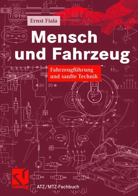 Cover: 9783834800169 | Mensch und Fahrzeug | Fahrzeugführung und sanfte Technik | Ernst Fiala