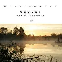 Cover: 9783937310169 | Bildschöner Neckar | Ein Bilderbuch | Götz Gußmann | Taschenbuch