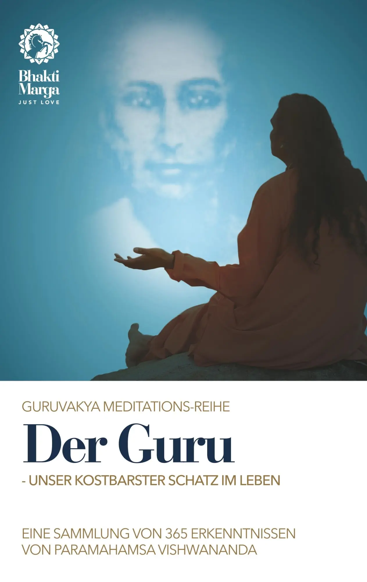 Cover: 9783963430169 | Der Guru - unser kostbarster Schatz im Leben | Bhakti Marga | Buch | 2
