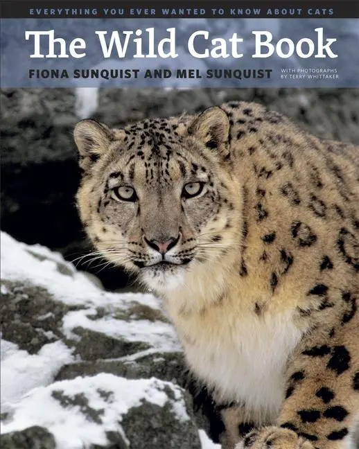 Cover: 9780226780269 | The Wild Cat Book | Fiona Sunquist (u. a.) | Buch | Gebunden | 2014