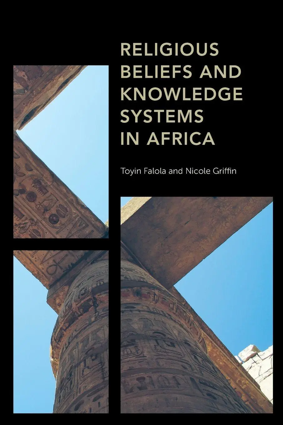 Cover: 9781538150269 | Religious Beliefs and Knowledge Systems in Africa | Falola (u. a.)