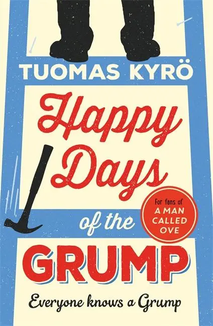 Cover: 9781786580269 | Happy Days of the Grump | Tuomas Kyrö | Taschenbuch | 320 S. | 2018
