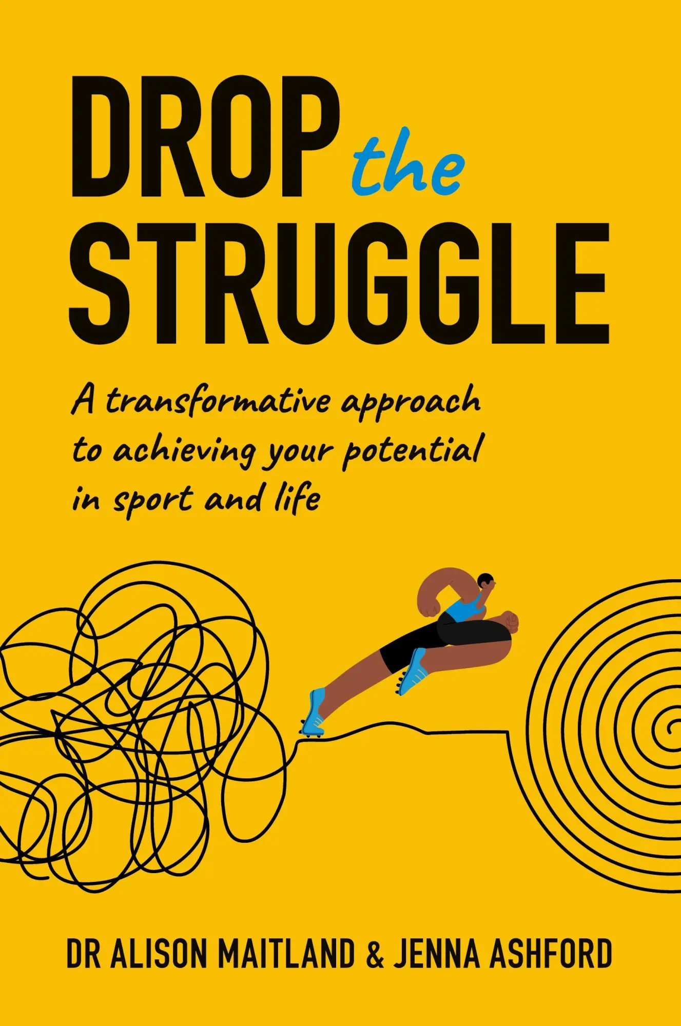Cover: 9781914110269 | Drop The Struggle | Alison Maitland (u. a.) | Taschenbuch | Englisch