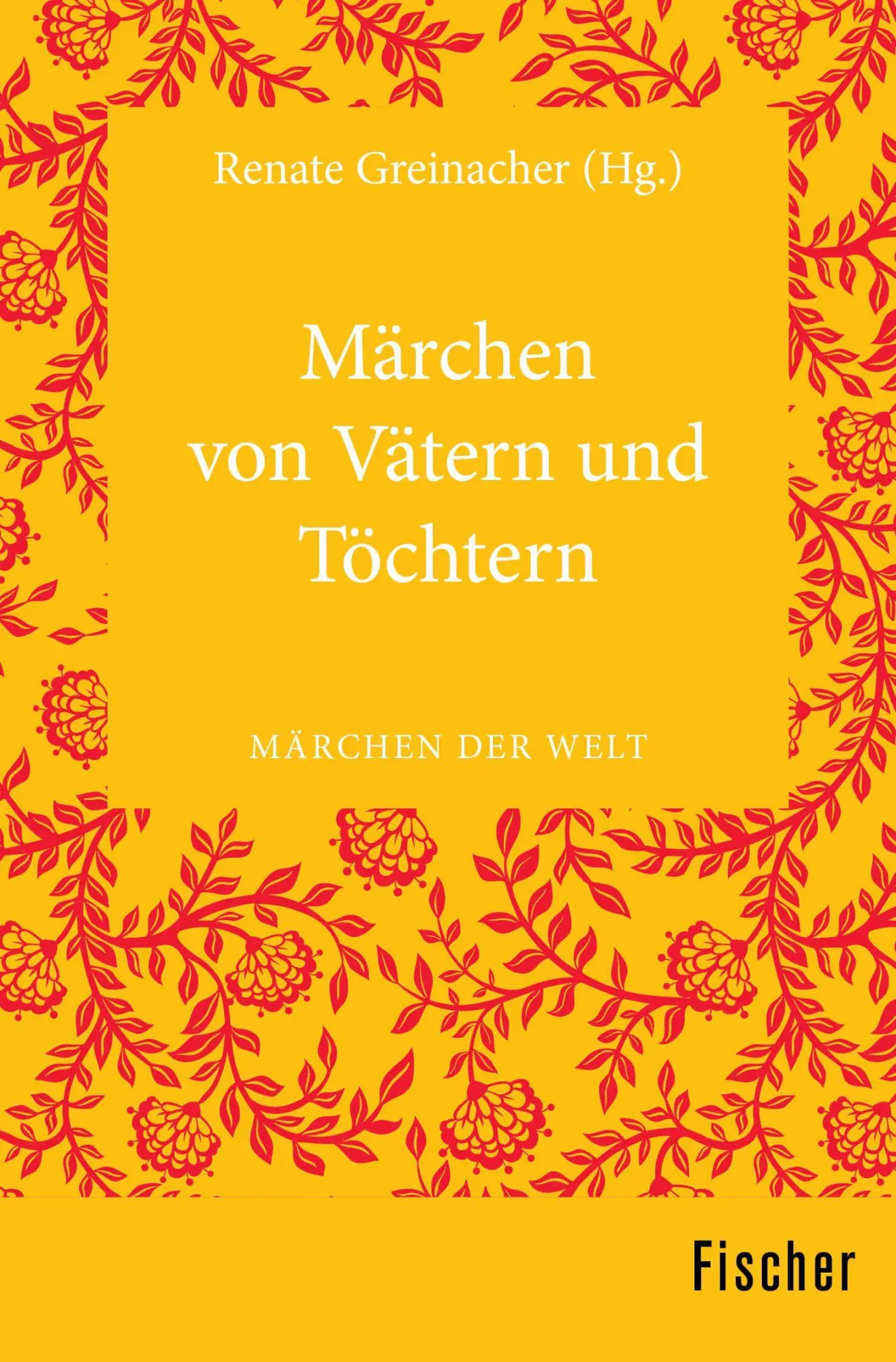 Cover: 9783596370269 | Märchen von Vätern und Töchtern | Märchen der Welt | Renate Greinacher
