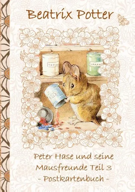 Cover: 9783752860269 | Peter Hase und seine Mausfreunde Teil 3 | Beatrix Potter (u. a.)