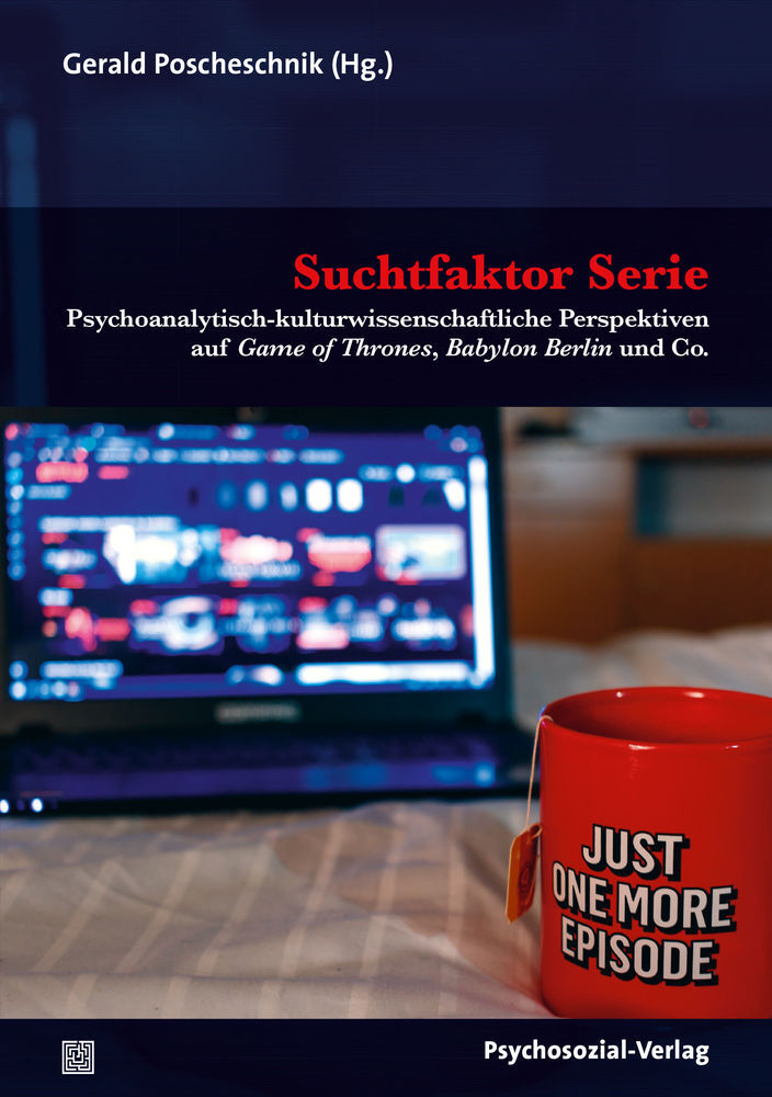 Cover: 9783837930269 | Suchtfaktor Serie | Gerald Poscheschnik | Taschenbuch | 277 S. | 2020