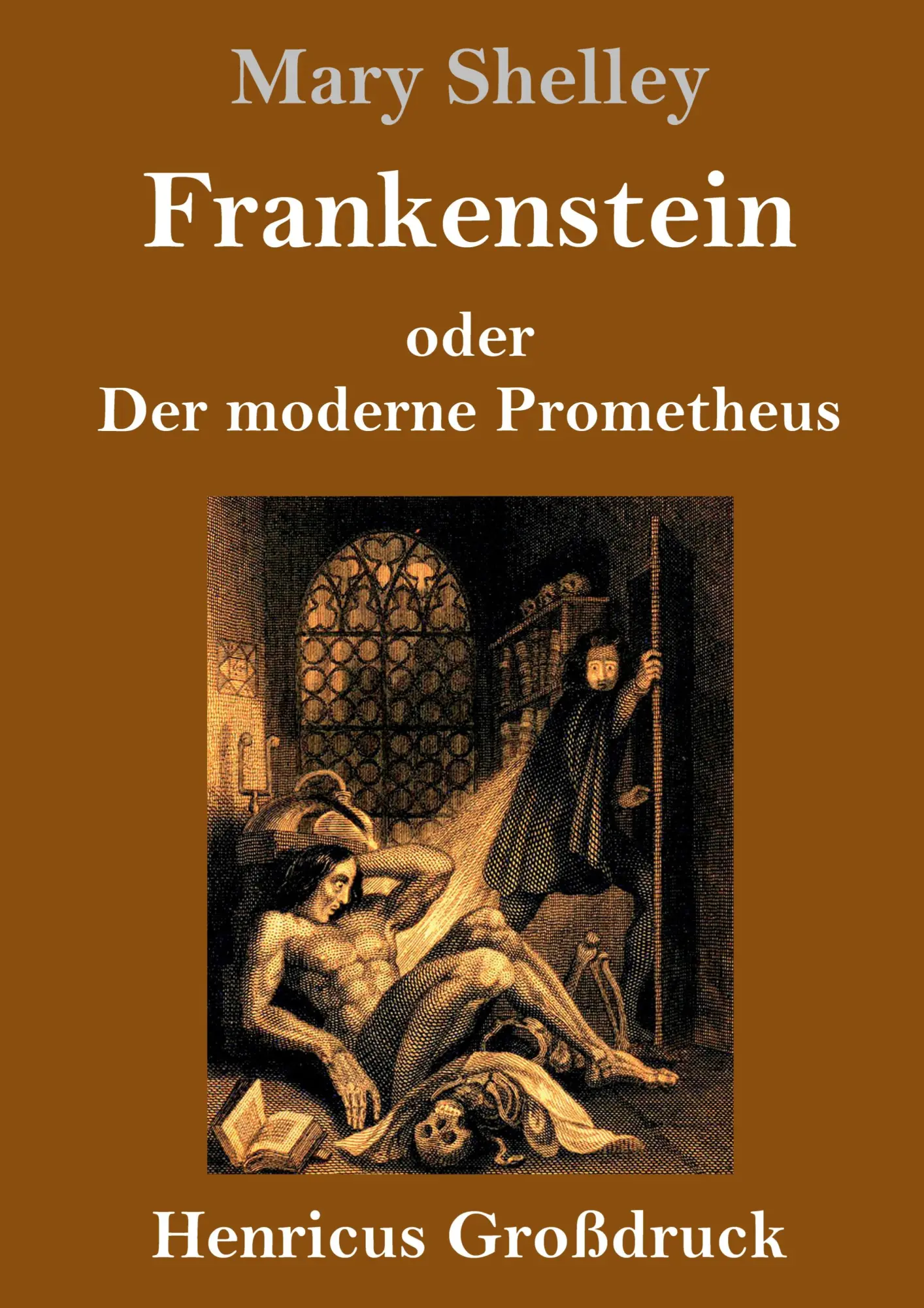 Cover: 9783847830269 | Frankenstein oder Der moderne Prometheus (Großdruck) | Mary Shelley