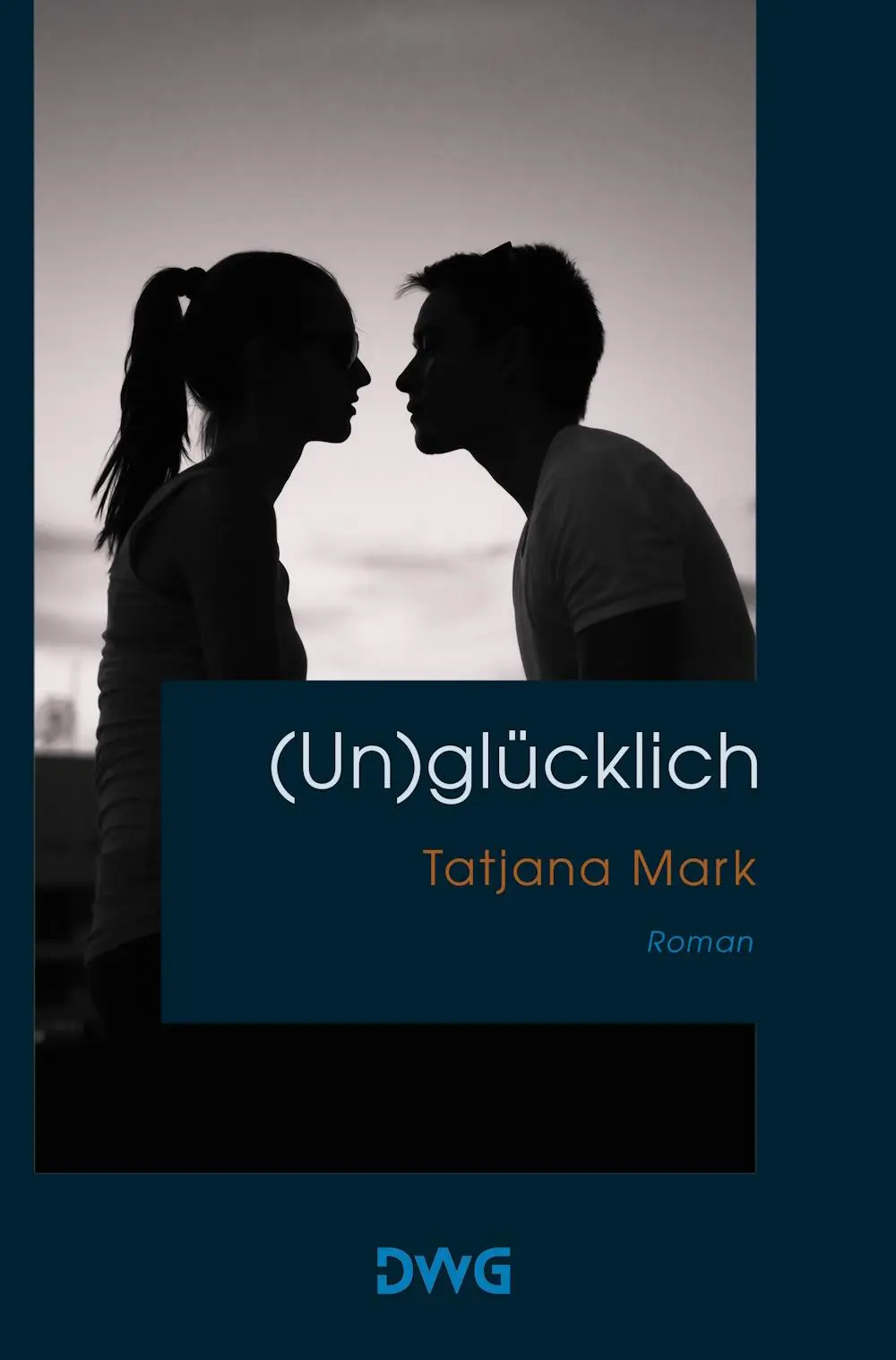 Cover: 9783986500269 | (Un)glücklich | Tatjana Mark | Taschenbuch | Deutsch | 2025