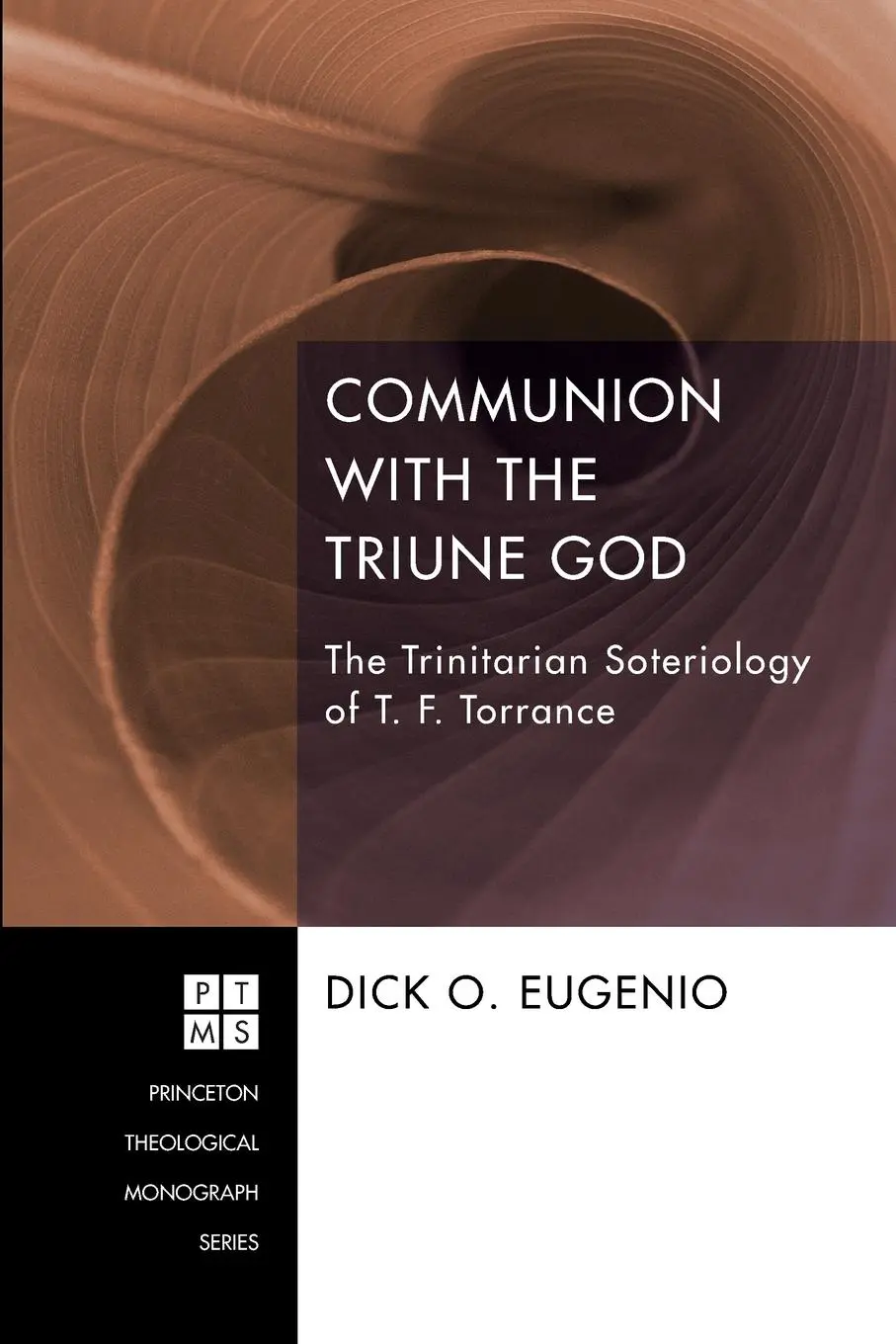 Cover: 9781625640369 | Communion with the Triune God | Dick O. Eugenio | Taschenbuch | 2014