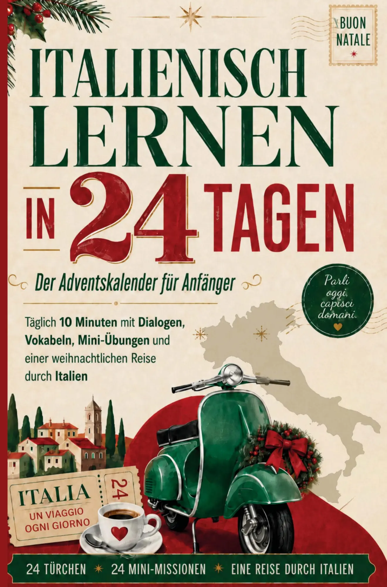 Cover: 9783693830369 | Italien Adventskalender: Italienisch lernen in 24 Tagen für Anfänger