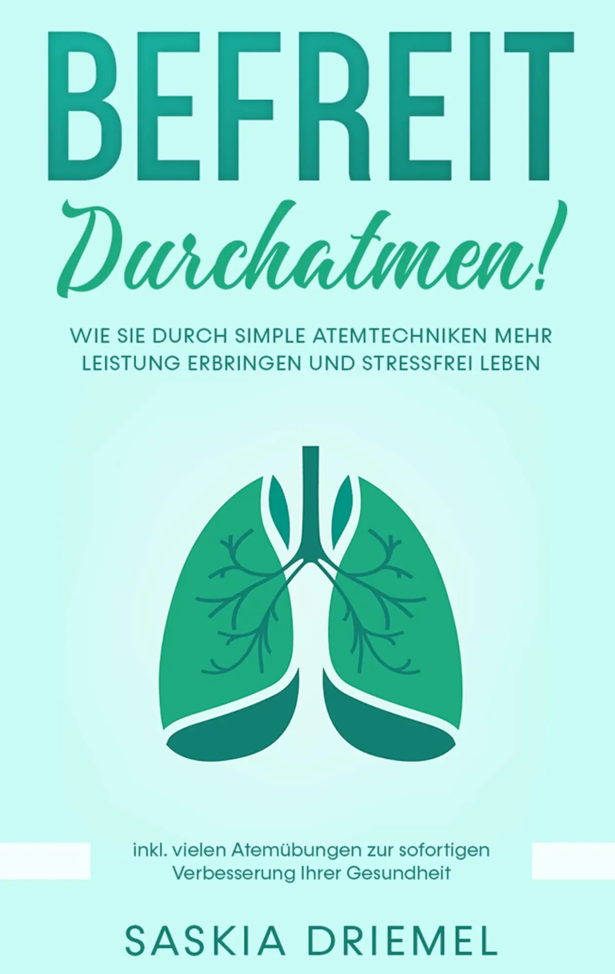 Cover: 9783751930369 | Befreit durchatmen! | Saskia Driemel | Taschenbuch | 76 S. | Deutsch