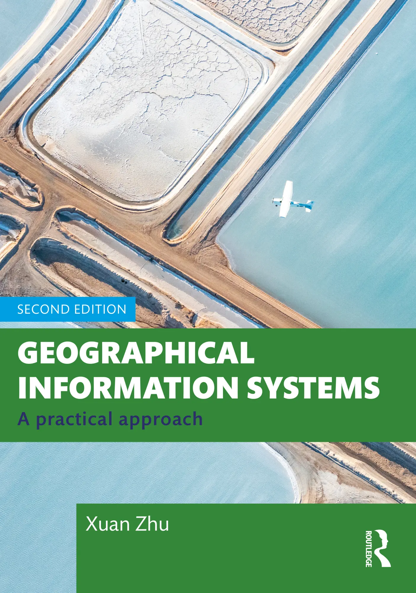 Cover: 9781032380469 | Geographical Information Systems | A Practical Approach | Xuan Zhu