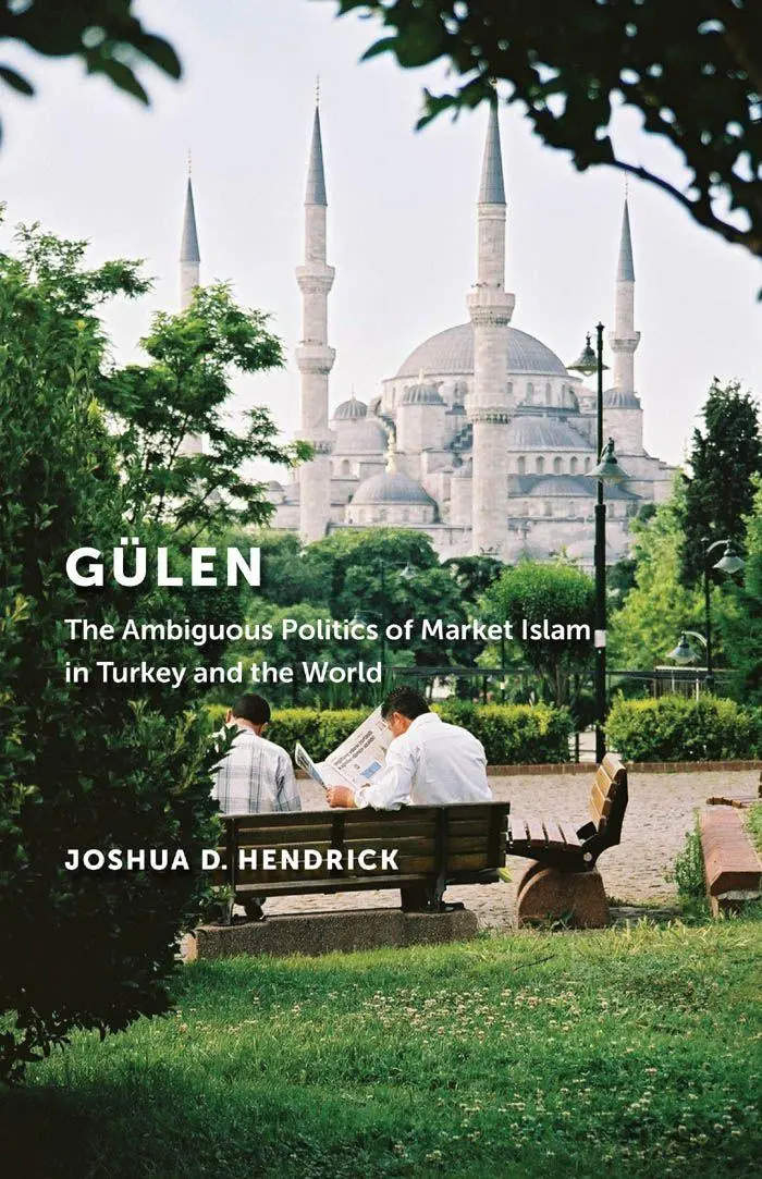 Cover: 9781479800469 | Gülen | The Ambiguous Politics of Market Islam in Turkey and the World