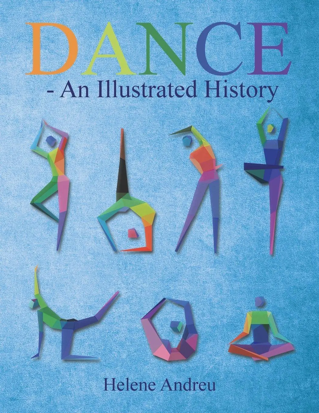 Cover: 9781504920469 | DANCE - An Illustrated History | Helene Andreu | Taschenbuch | 2015
