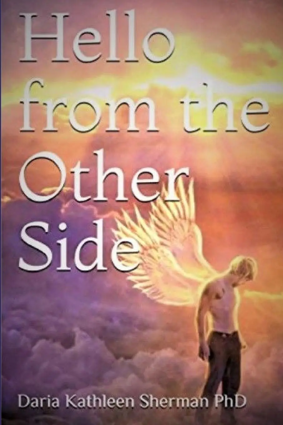 Cover: 9781794790469 | Hello from the Other Side | Daria Kathleen Sherman | Taschenbuch
