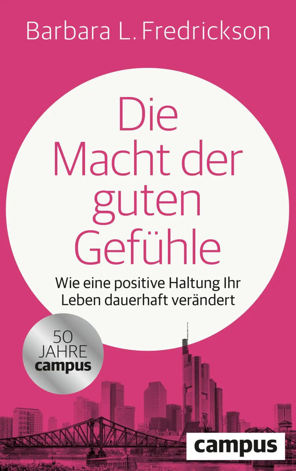 Cover: 9783593520469 | Die Macht der guten Gefühle | Barbara L. Fredrickson | Taschenbuch