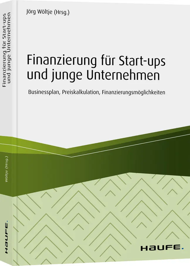 Cover: 9783648130469 | Finanzierung für Start-ups und junge Unternehmen | Jörg Wöltje | Buch
