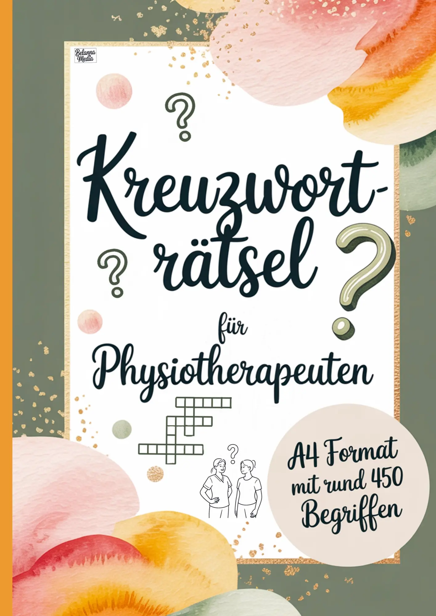 Cover: 9783693440469 | Kreuzworträtsel für Physiotherapeuten | Belanna Media | Taschenbuch