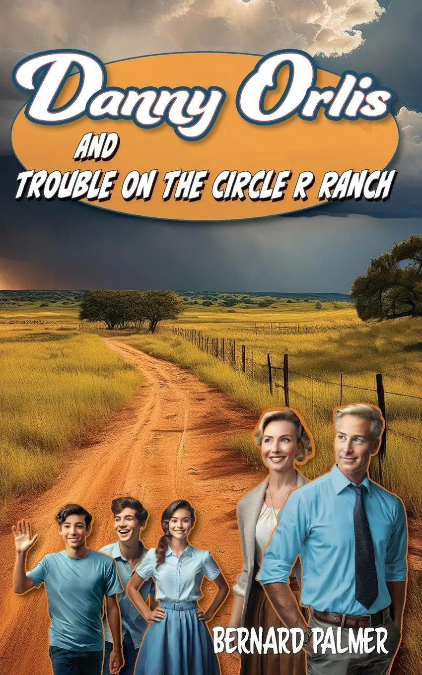 Cover: 9798889360469 | Danny Orlis and Trouble on the Circle R Ranch | Bernard Palmer | Buch