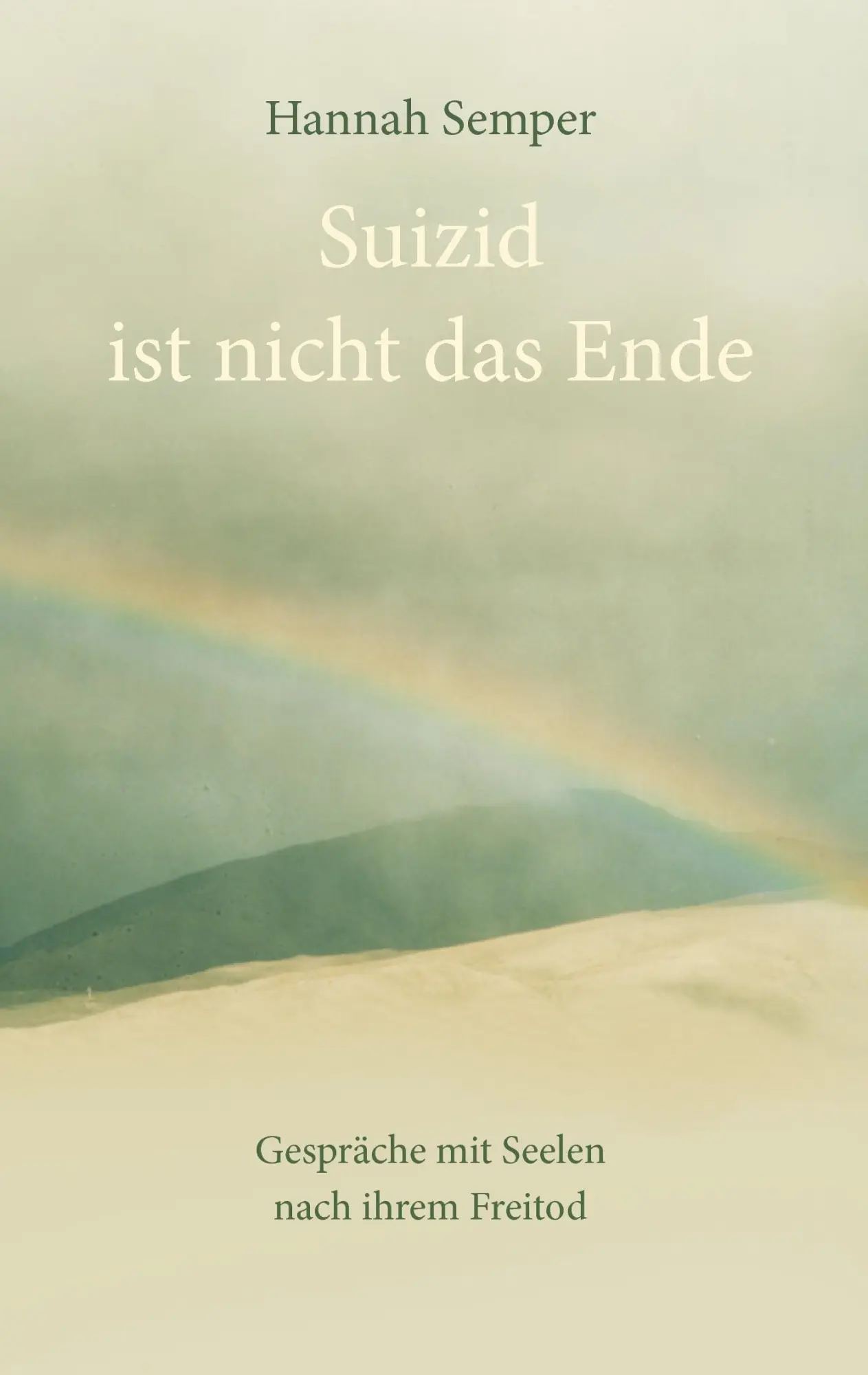 Cover: 9783738690569 | Suizid ist nicht das Ende | Gespräche mit Seelen nach ihrem Freitod