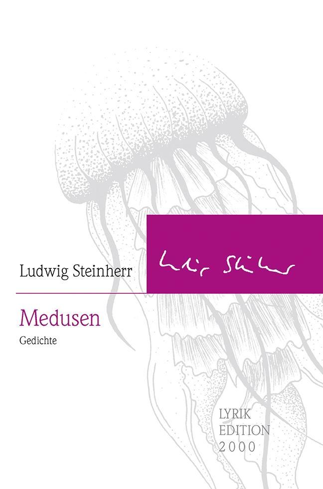 Cover: 9783962330569 | Medusen | Gedichte, Lyrikedition 2000 | Ludwig Steinherr | Buch | 2018
