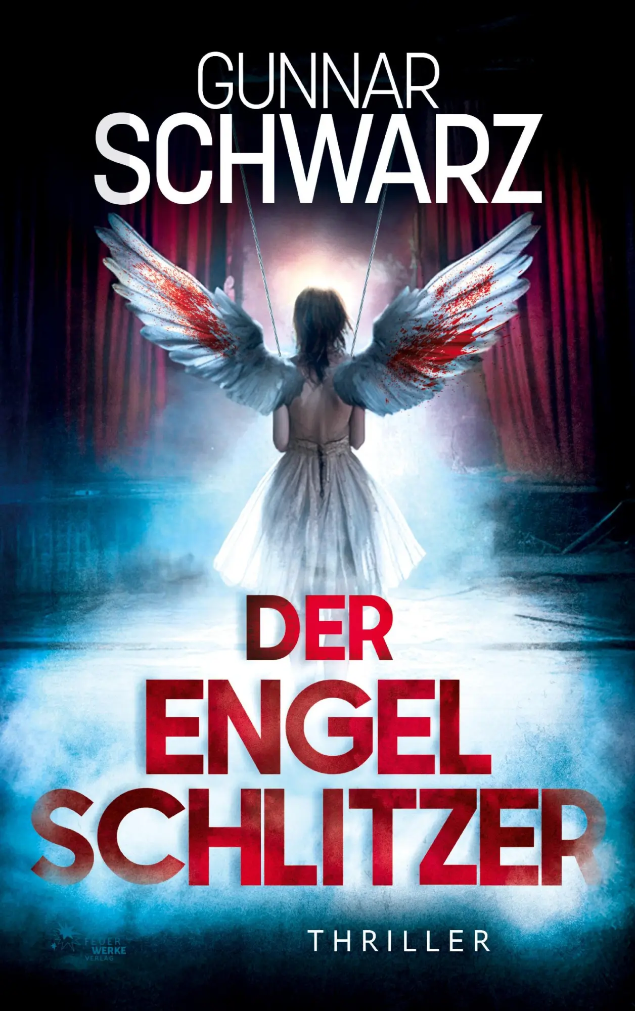 Cover: 9783989540569 | Der Engelschlitzer (Thriller) | Gunnar Schwarz | Taschenbuch | 284 S.