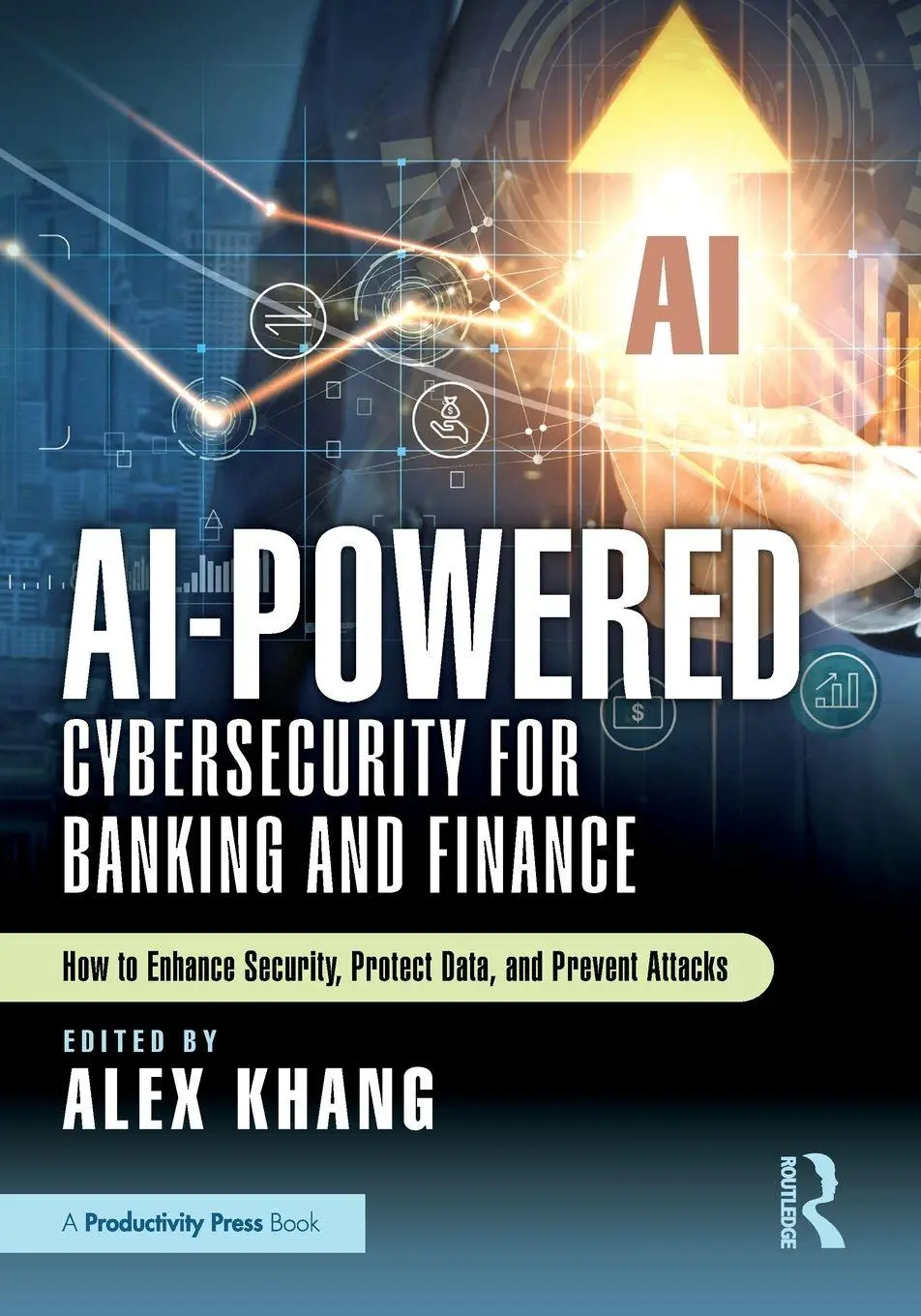 Cover: 9781032980669 | AI-Powered Cybersecurity for Banking and Finance | Alex Khang | Buch