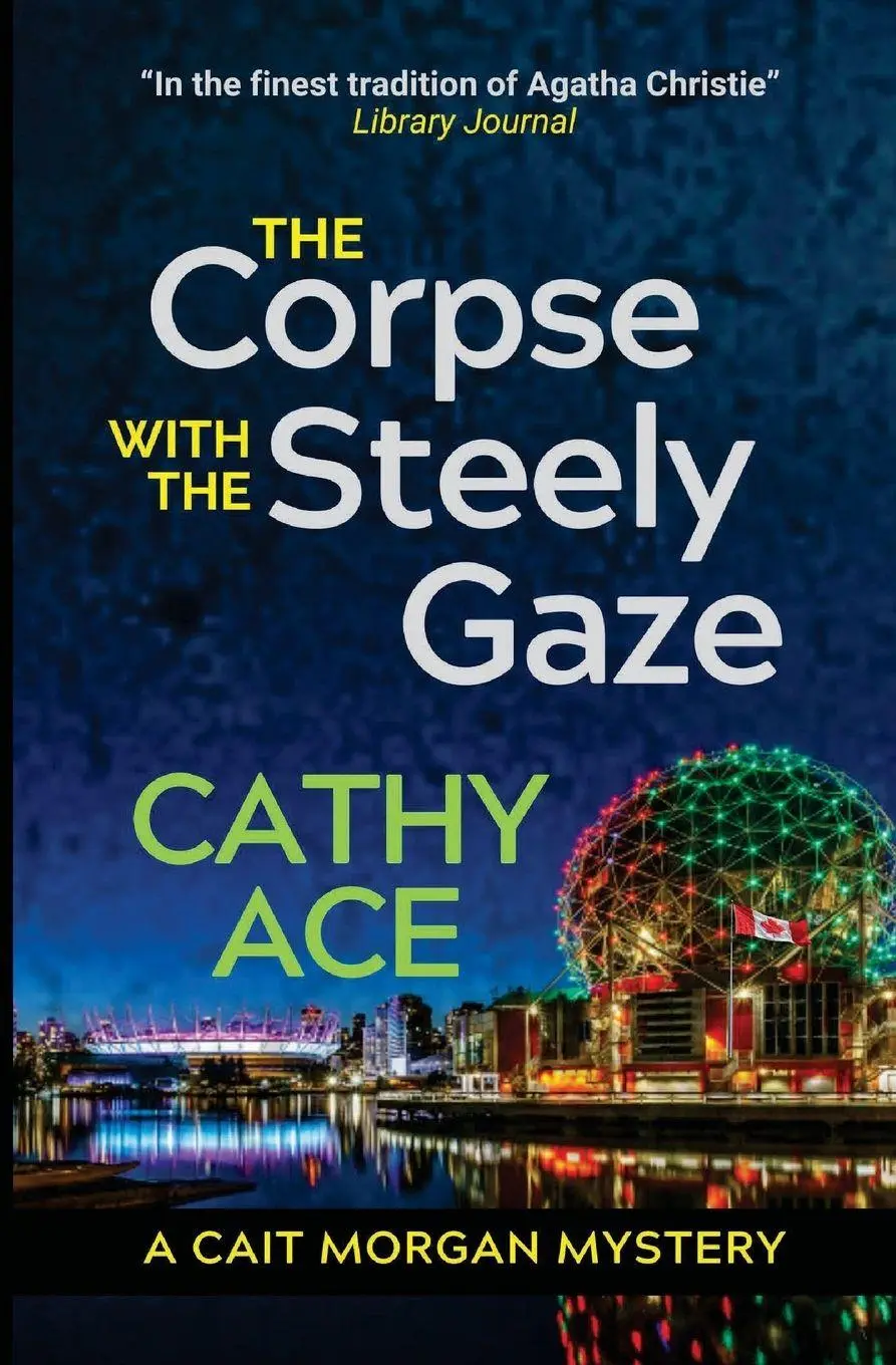 Cover: 9781990550669 | The Corpse with the Steely Gaze | Cathy Ace | Taschenbuch | Englisch