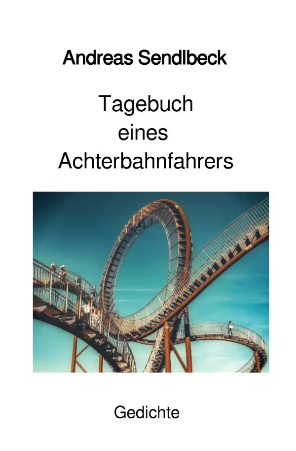 Cover: 9783565190669 | Tagebuch eines Achterbahnfahrers | Einträge aus vier Jahrzehnten.DE