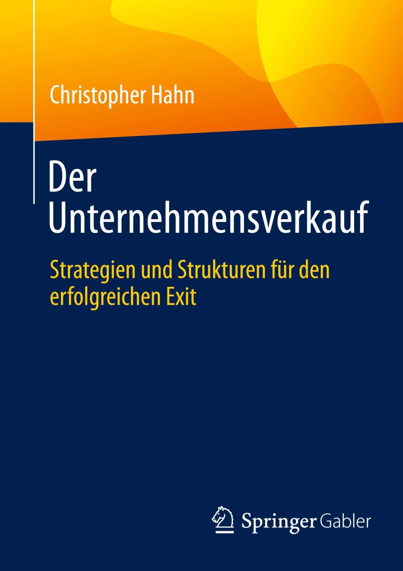 Cover: 9783658490669 | Der Unternehmensverkauf | Christopher Hahn | Taschenbuch | xi | 2025