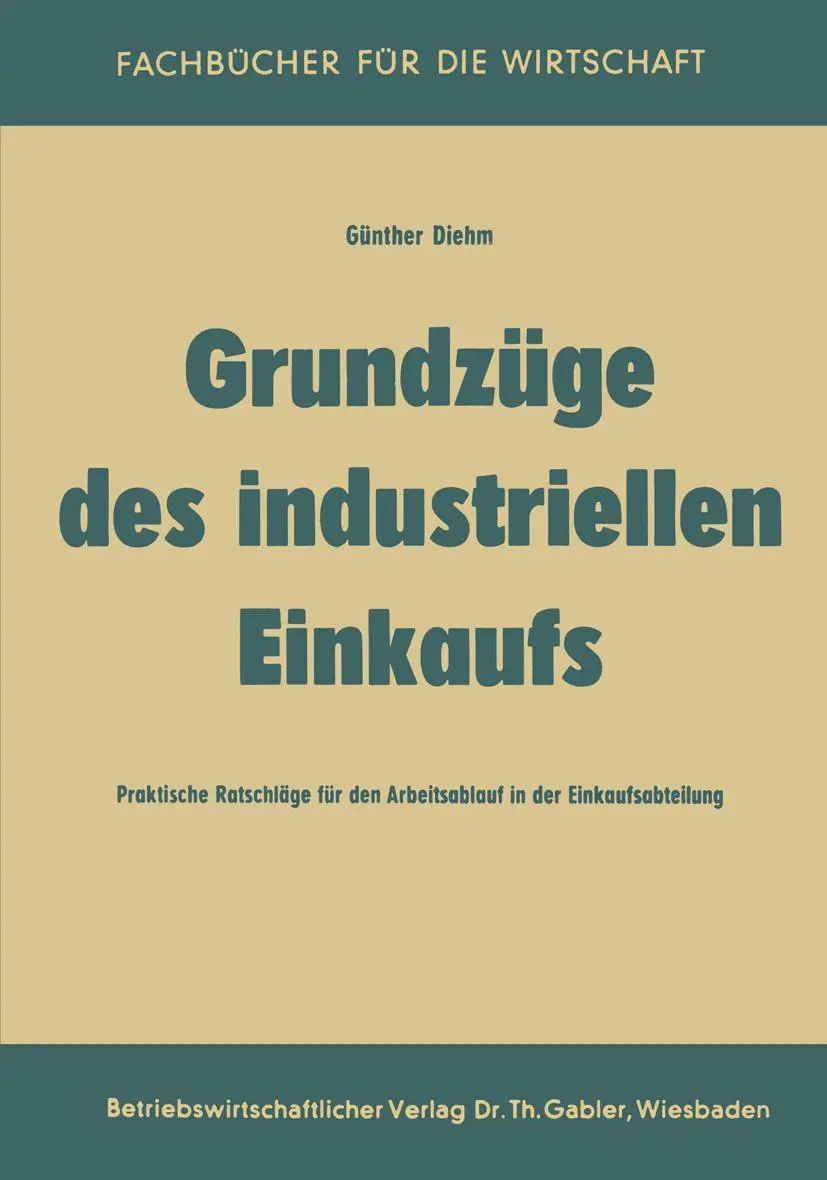 Cover: 9783663030669 | Grundzüge des industriellen Einkaufs | Günther Diehm | Taschenbuch