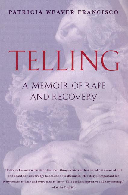 Telling: A Memoir of Rape and Recovery  Patricia Weaver Francisco  Taschenbuch  Englisch  2000 - Weaver Francisco, Patricia