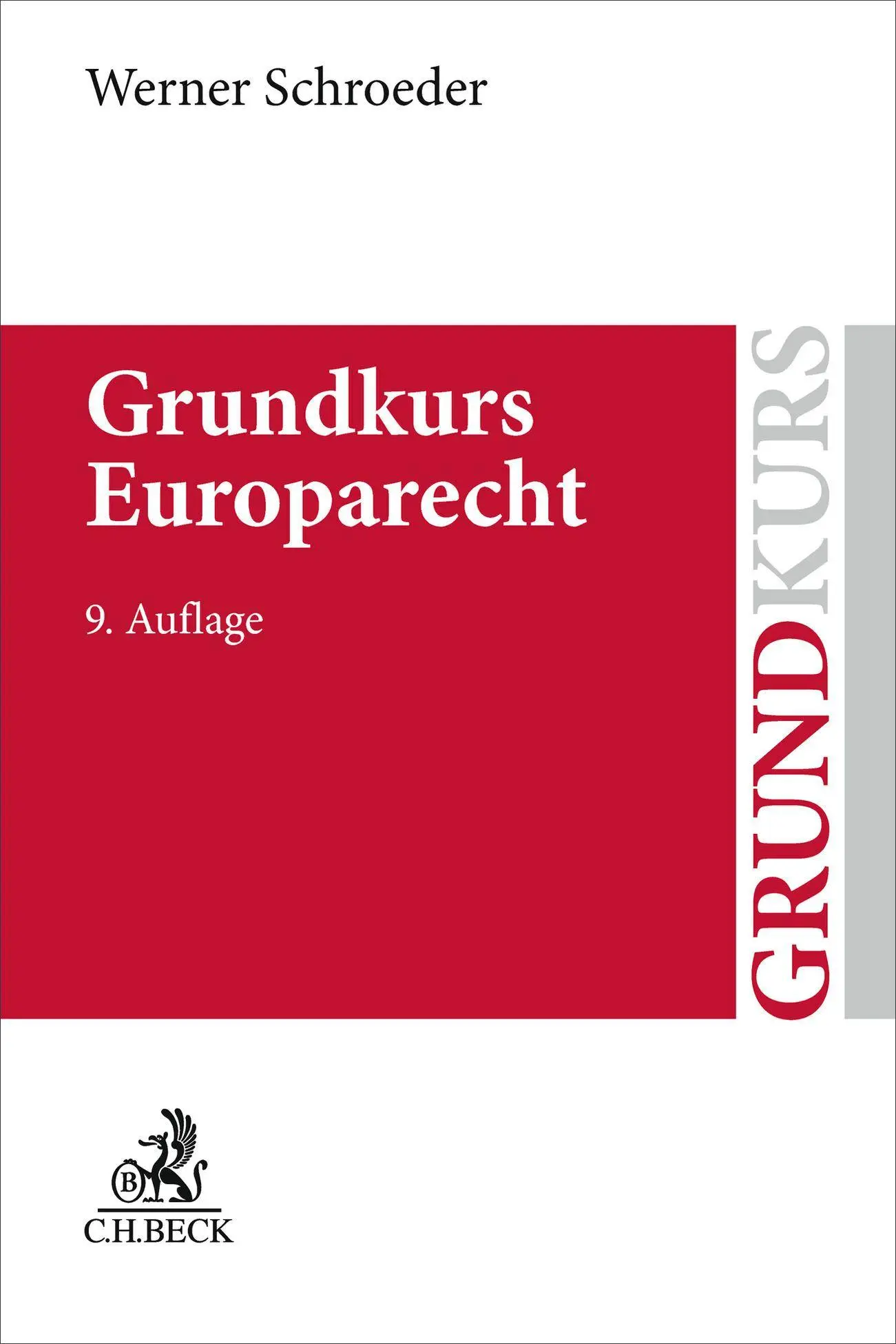 Cover: 9783406850769 | Grundkurs Europarecht | Werner Schroeder | Taschenbuch | XXVII | 2026