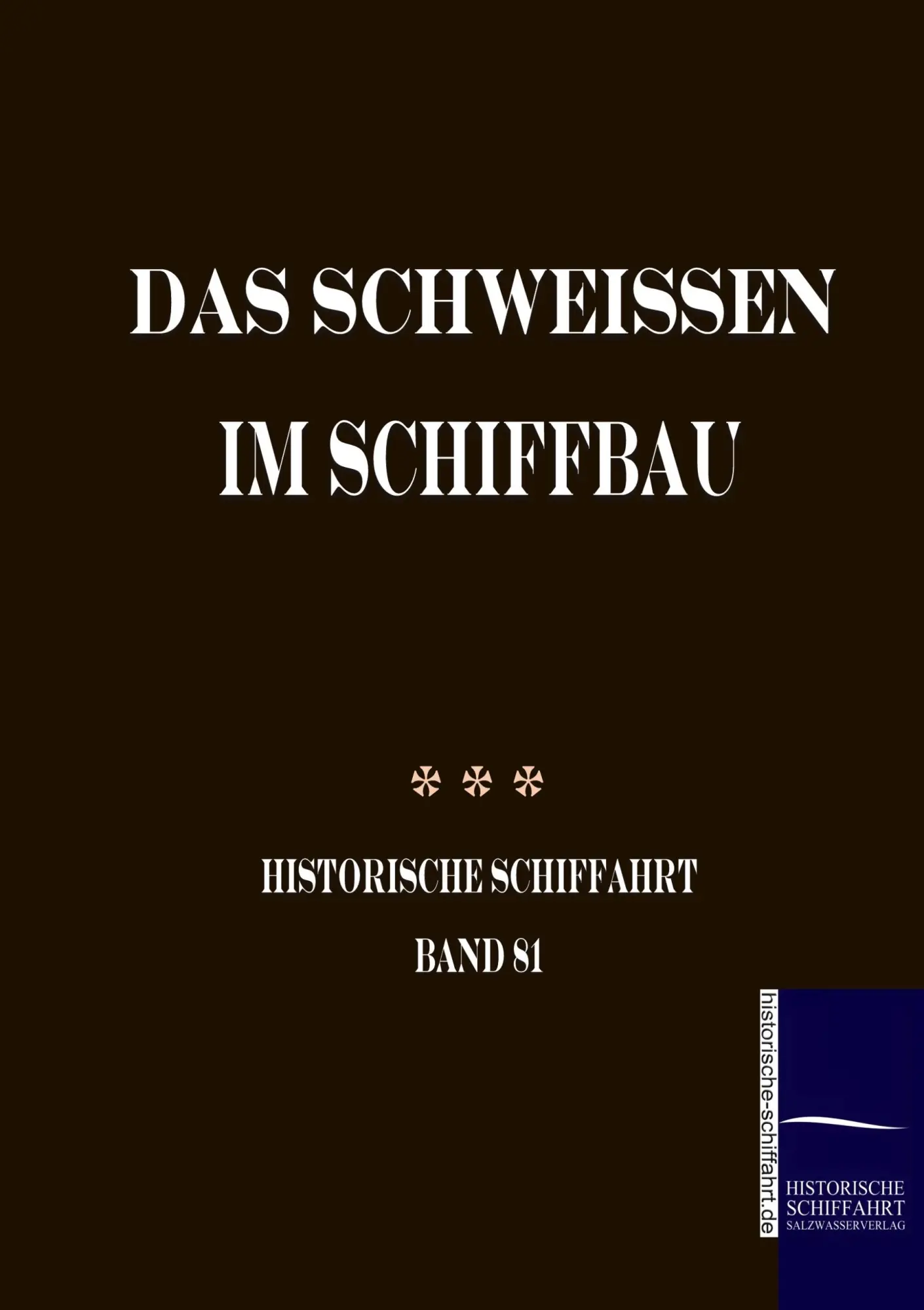 Cover: 9783861950769 | Das Schweissen im Schiffbau | Anonym Anonymus | Taschenbuch | 52 S.